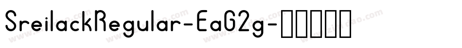 SreilackRegular-EaG2g字体转换