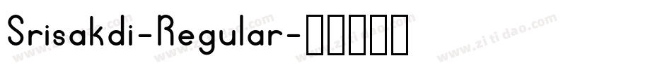 Srisakdi-Regular字体转换