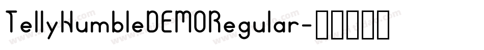 TellyHumbleDEMORegular字体转换