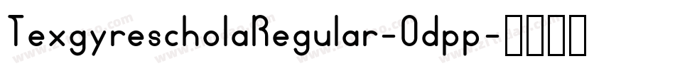 TexgyrescholaRegular-Odpp字体转换