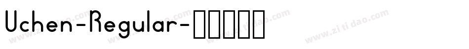 Uchen-Regular字体转换