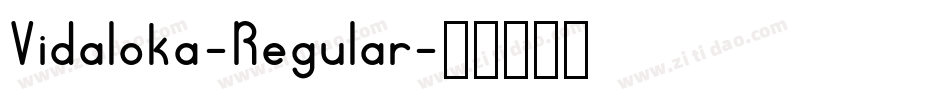 Vidaloka-Regular字体转换
