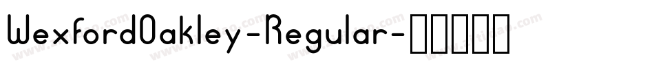 WexfordOakley-Regular字体转换
