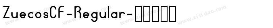 ZuecosCF-Regular字体转换