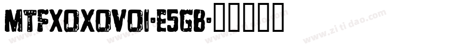 MtfXoxoVo1-e5GB字体转换