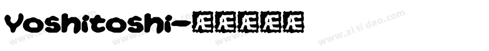 Yoshitoshi字体转换