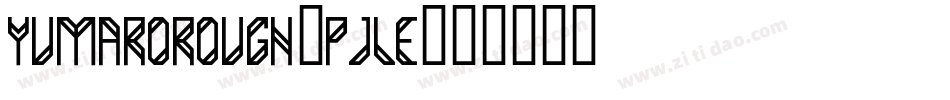 Yumarorough-PjlE字体转换