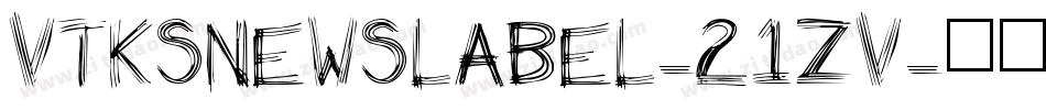 VtksNewsLabel-21Zv字体转换