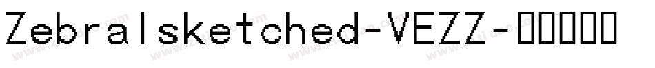 Zebralsketched-VEZZ字体转换