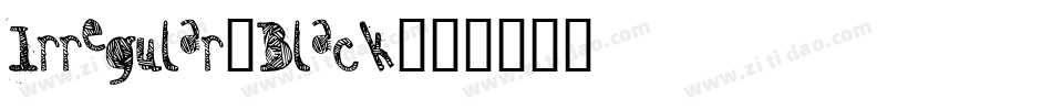 Irregular-Black字体转换