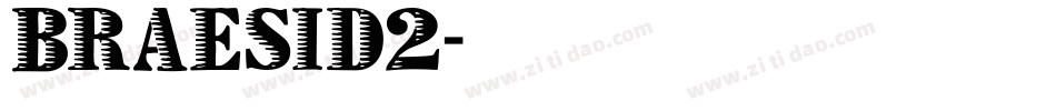 BRAESID2字体转换