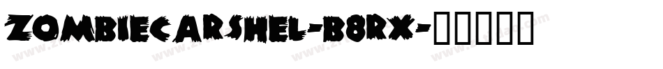 ZombieCarshel-B8rx字体转换