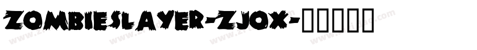 ZombieSlayer-zjOX字体转换