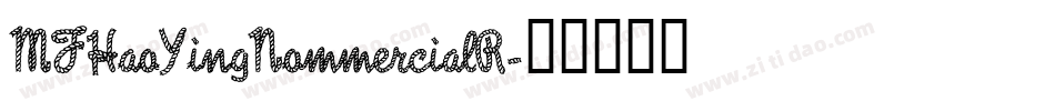 MFHaoYingNommercialR字体转换