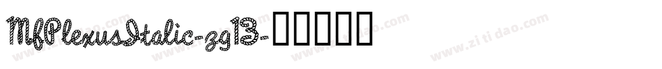 MfPlexusItalic-zg13字体转换