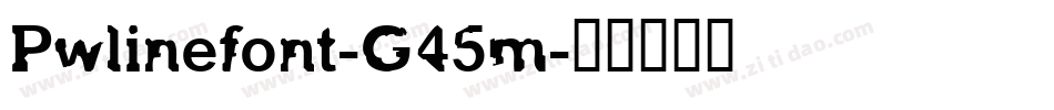 Pwlinefont-G45m字体转换