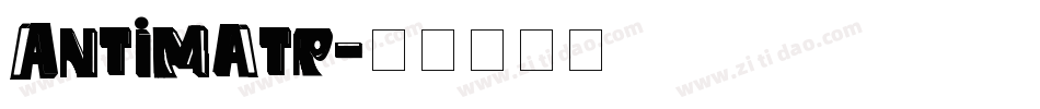 Antimatr字体转换