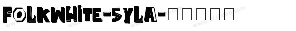 FolkWhite-5yla字体转换