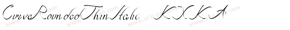 CurveRoundedThinItalic-KXKA字体转换