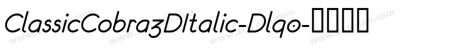 ClassicCobra3DItalic-Dlq0字体转换