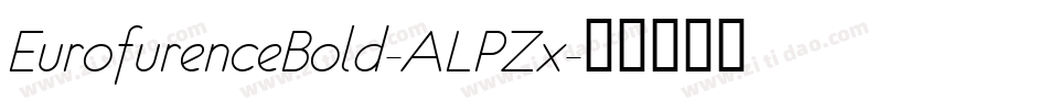 EurofurenceBold-ALPZx字体转换