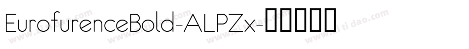 EurofurenceBold-ALPZx字体转换