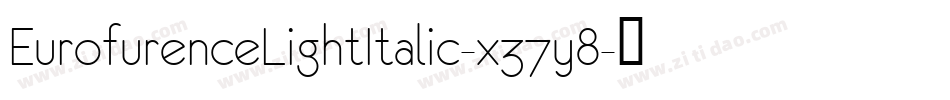 EurofurenceLightItalic-x37y8字体转换