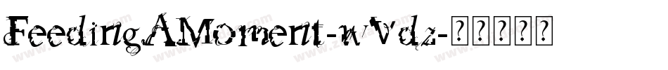 FeedingAMoment-wVdz字体转换