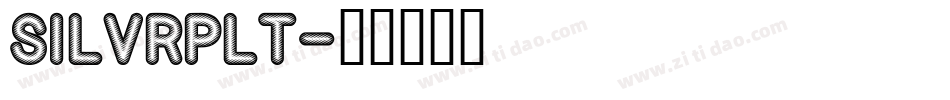 SILVRPLT字体转换