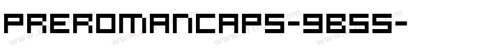 Preromancaps-9B55字体转换
