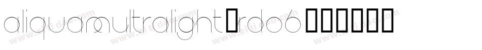 AliquamUltralight-RdO6字体转换