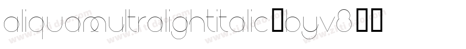 AliquamUltralightItalic-BYv8字体转换