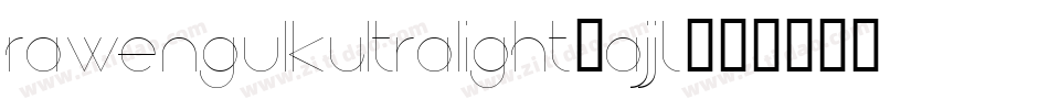 RawengulkUltralight-AjJL字体转换