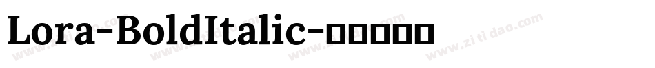 Lora-BoldItalic字体转换