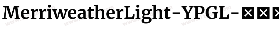 MerriweatherLight-YPGL字体转换