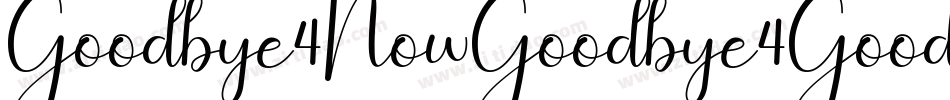 Goodbye4NowGoodbye4Good-53nx字体转换