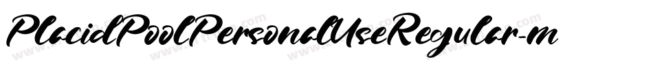 PlacidPoolPersonalUseRegular-mEzv字体转换 PlacidPoolPersonalUseRegular-mEzv字体转换