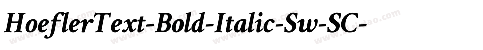 HoeflerText-Bold-Italic-Sw-SC字体转换