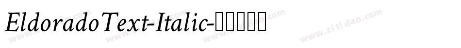 EldoradoText-Italic字体转换