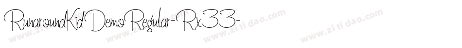 RunaroundKidDemoRegular-Rx33字体转换 RunaroundKidDemoRegular-Rx33字体转换