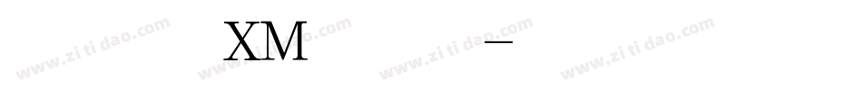 华文细隶_XM手机版字体转换