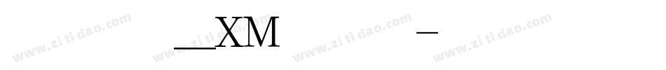 华文细黑_XM手机版字体转换