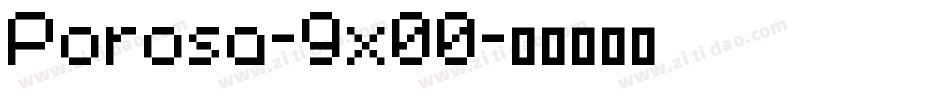 Porosa-9x00字体转换