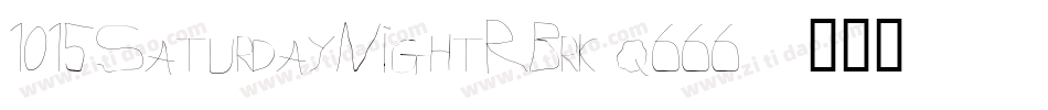 1015SaturdayNightRBrk-q666字体转换