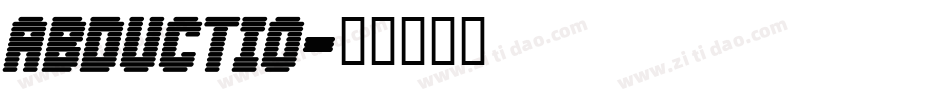 ABDUCTIO字体转换