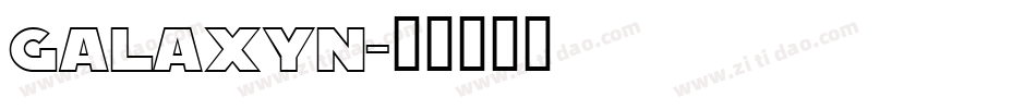 Galaxyn字体转换