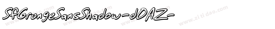 SfGrungeSansShadow-dOAZ字体转换 SfGrungeSansShadow-dOAZ字体转换