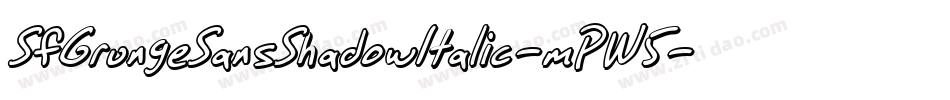 SfGrungeSansShadowItalic-mPW5字体转换 SfGrungeSansShadowItalic-mPW5字体转换