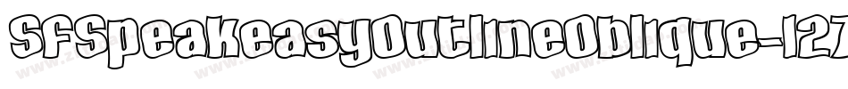 SfSpeakeasyOutlineOblique-12ZB字体转换 SfSpeakeasyOutlineOblique-12ZB字体转换