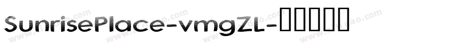 SunrisePlace-vmgZL字体转换